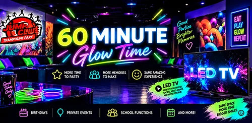 Colorful Jump Club Trampoline Park graphic featuring 60 Minute Glow Time, neon trampolines, LED screens, party rooms, birthdays, private events, and school functions