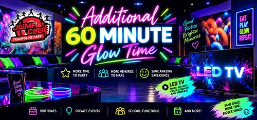 Colorful Jump Club trampoline park banner featuring additional 60 minute glow time, LED TV, glow attractions, birthday parties, private events, and school functions