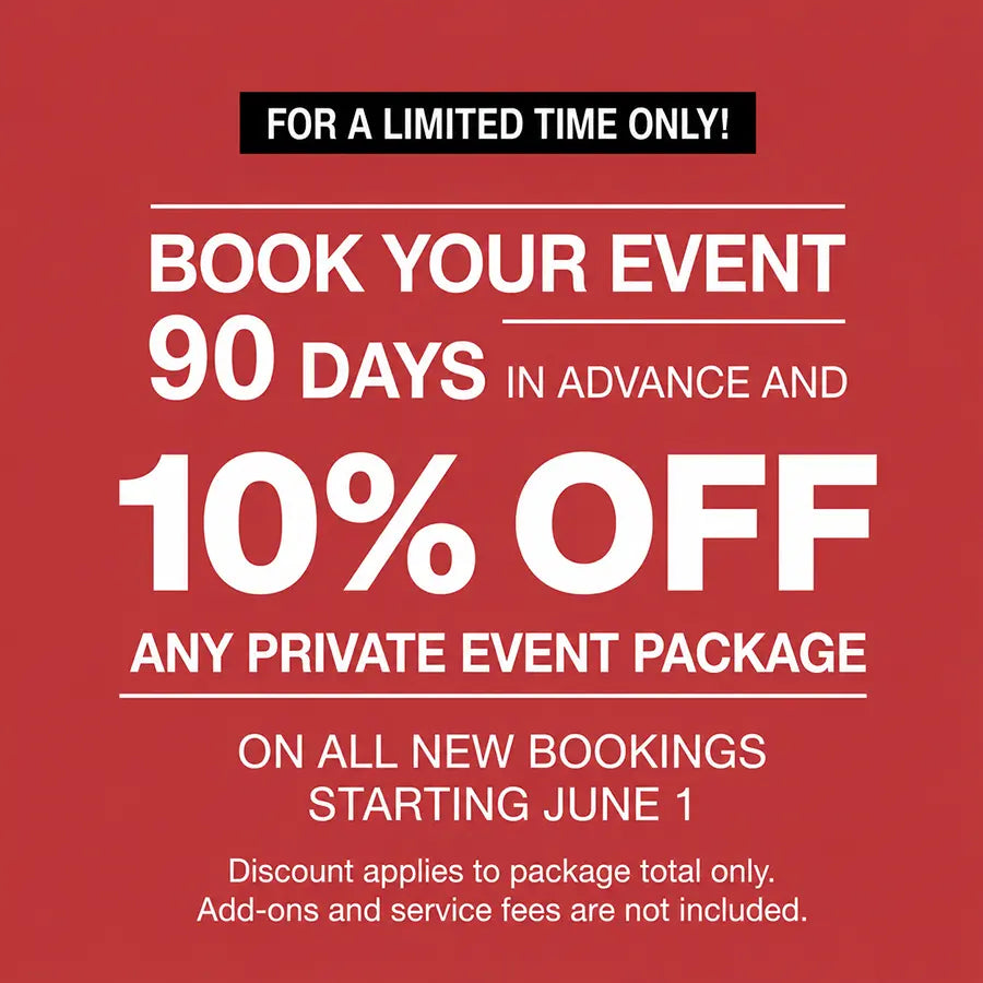 Red background with white text offering 10 percent off any private event package when booked 90 days in advance, valid for new bookings starting June 1, with exclusions on add-ons and service fees.